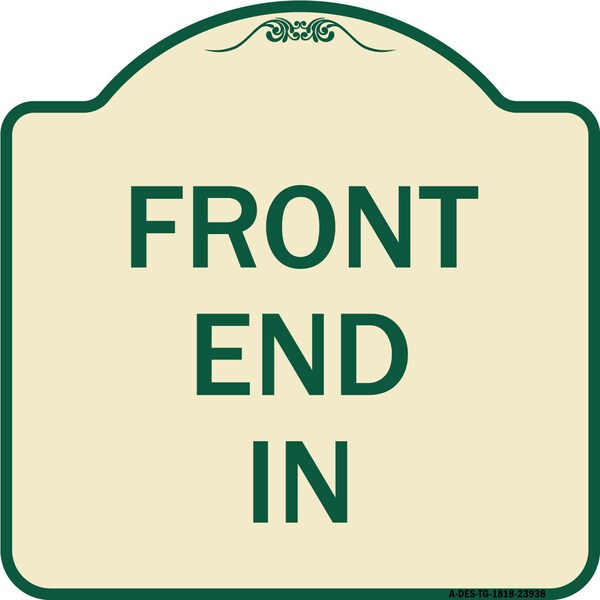 Designer Series Sign Front End In, Tan & Green Heavy-Gauge Aluminum Sign, 18" x 18", TG-1818-23938